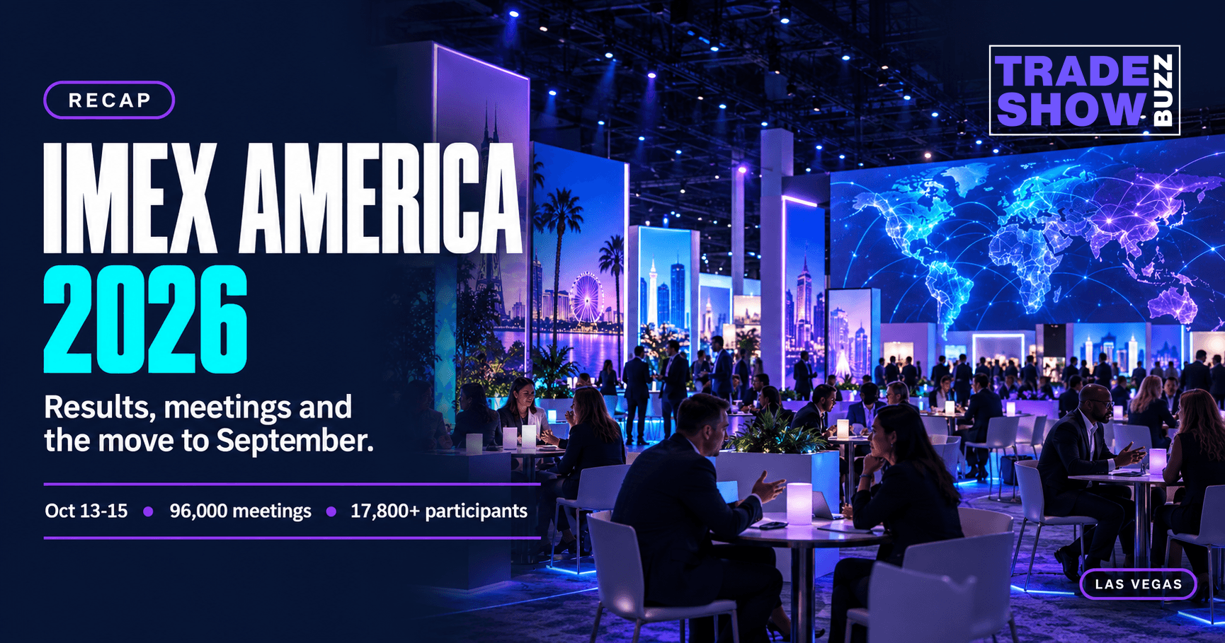 IMEX America 2026 Recap: 17,800+ Participants, 96,000 Meetings and a Move to September