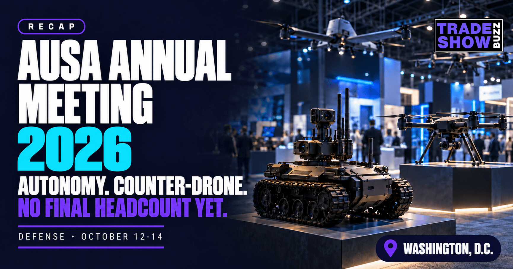 AUSA Annual Meeting 2026 Recap: Autonomy and Counter-Drone Led the Coverage