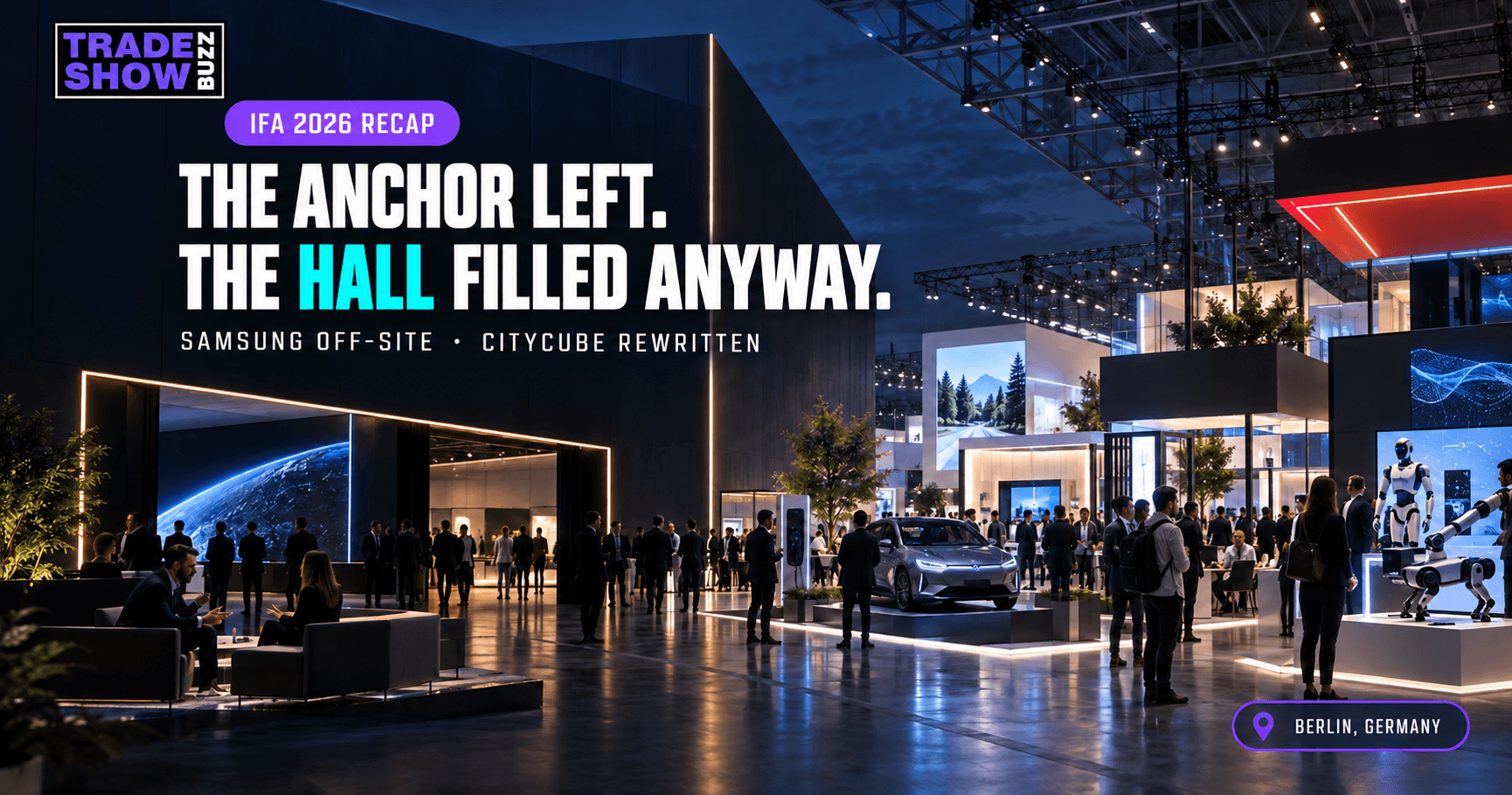 IFA 2026 Recap: Samsung Moves Downtown as Xiaomi Scales Up