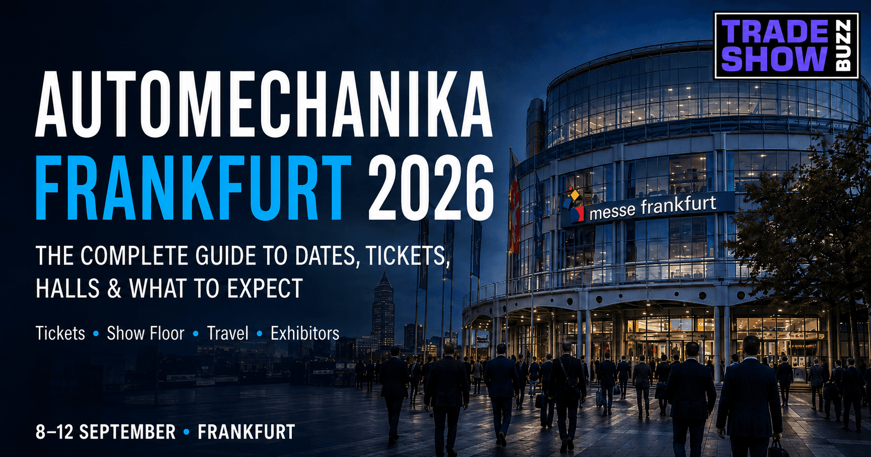 Automechanika Frankfurt 2026: The Complete Guide to Dates, Tickets, Halls & What to Expect