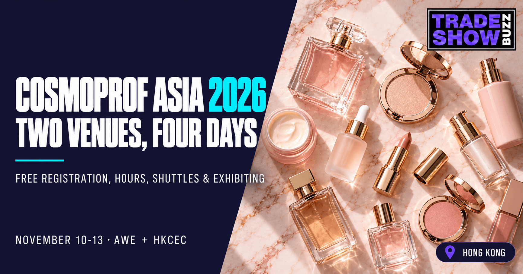 Cosmoprof Asia 2026: The Complete Guide to Dates, Registration, Venues & What to Expect