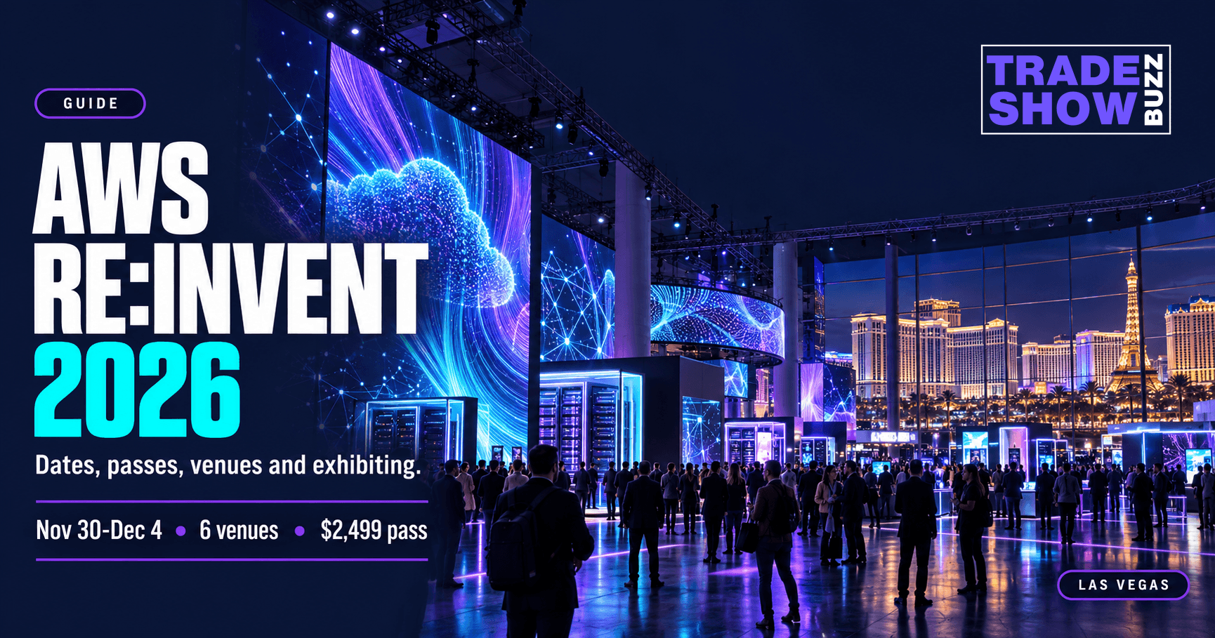 AWS re:Invent 2026 Guide: Dates, Passes, Venues & Exhibiting