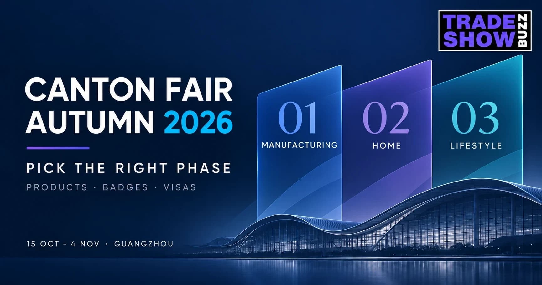 Canton Fair Autumn 2026: The Complete Guide to All Three Phases, Badges, Visas & Getting There